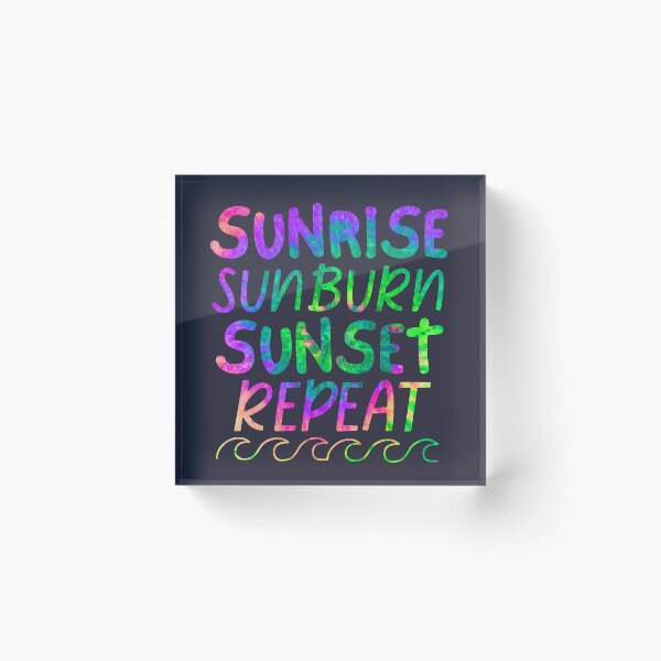 Item preview, Sunrise Sunburn Sunset Repeat Ocean Waves designed and sold by SunfullyYours.