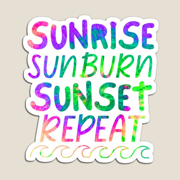 Item preview, Sunrise Sunburn Sunset Repeat Ocean Waves designed and sold by SunfullyYours.