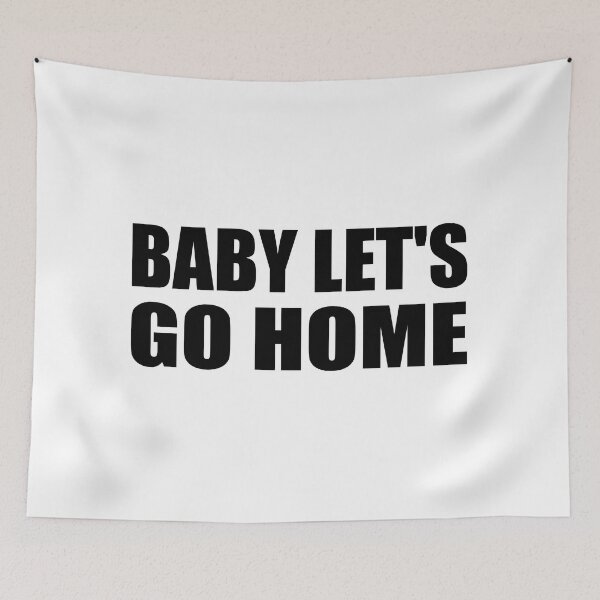 Item preview, Baby let's go home designed and sold by Colorfulandfun.