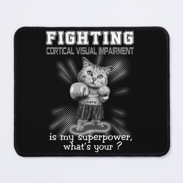 Item preview, Funny Cat Fighting Cortical Visual Impairment Is My Superpower What's Your designed and sold by Kohend.