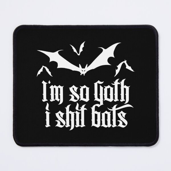 Item preview, I'm so Goth I shit Bats No.2.2 (white) designed and sold by Mystic-Land.