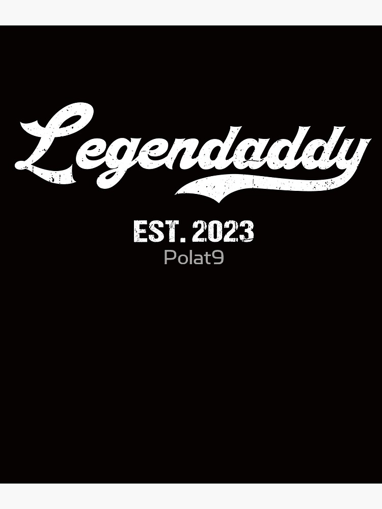 P Ster Hombres LEGENDADDY EST 2023 Diversi N D A Del Padre Padre Pap   Flat,750x,075,f Pad,750x1000,f8f8f8 