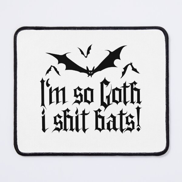 Item preview, I'm so Goth I shit Bats No.2 (black) designed and sold by Mystic-Land.