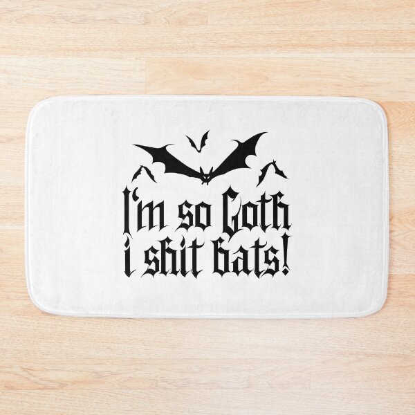 Item preview, I'm so Goth I shit Bats No.2 (black) designed and sold by Mystic-Land.