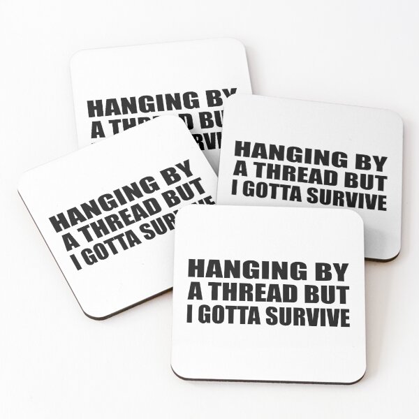 Item preview, Hanging by a thread but I gotta survive designed and sold by Colorfulandfun.
