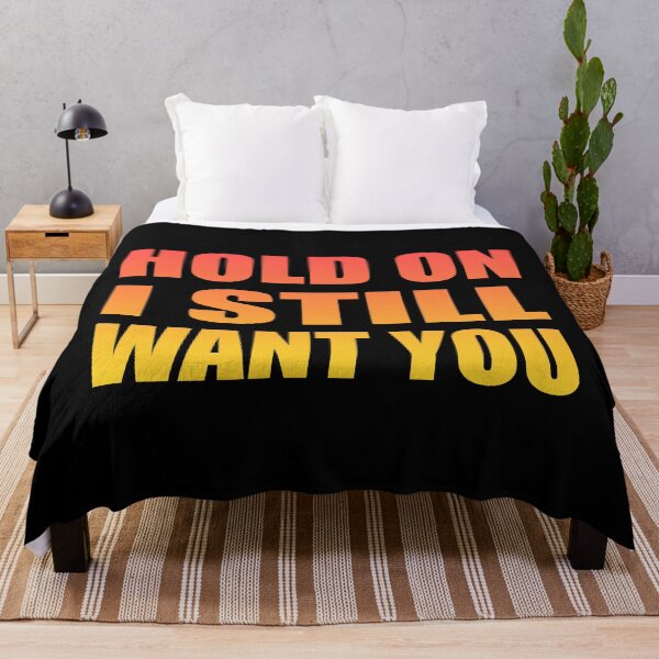 Item preview, Hold on I still want you designed and sold by Colorfulandfun.