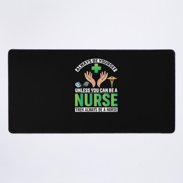 Item preview, Funny Nurses Sayings :Always Be A Nurse designed and sold by remonss.