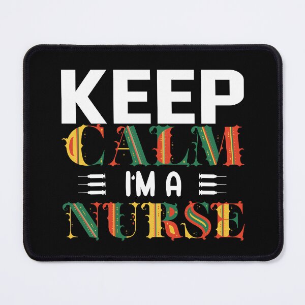 Item preview,  Funny Nurses Quotes :keep Calm I AM A Nurse  designed and sold by remonss.