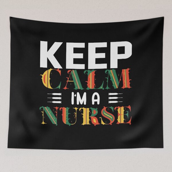 Item preview,  Funny Nurses Quotes :keep Calm I AM A Nurse  designed and sold by remonss.