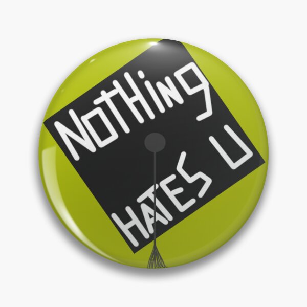 Item preview, nothing hates you designed and sold by SnazzyshopbyM.