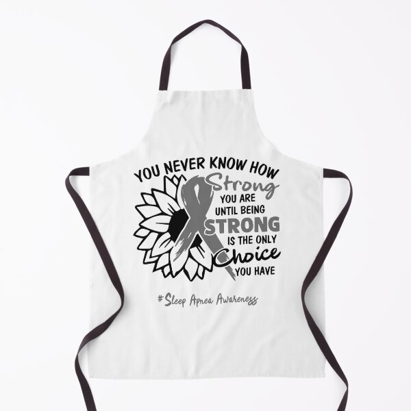 Item preview, Sleep Apnea Awareness - You never know how STRONG you are until being STRONG is the only CHOICE you have designed and sold by Aaron309.