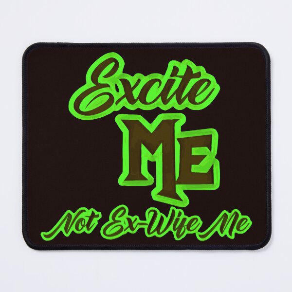 Item preview, Excite me designed and sold by James Bieber.