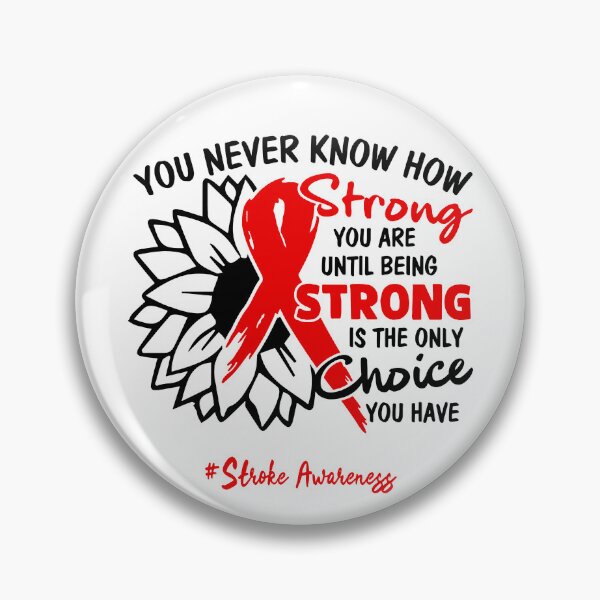 Item preview, Stroke Awareness - You never know how STRONG you are until being STRONG is the only CHOICE you have designed and sold by Aaron309.