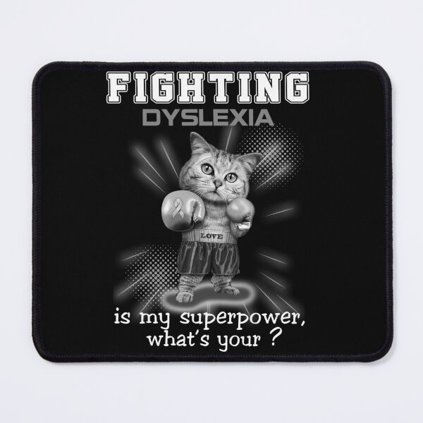 Item preview, Funny Cat Fighting Dyslexia Is My Superpower What's Your designed and sold by Kohend.
