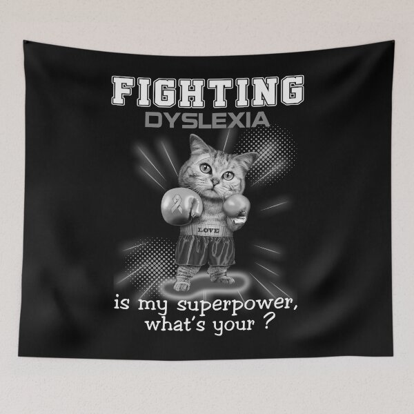 Aperçu de l'œuvre Funny Cat Fighting Dyslexia Is My Superpower Quel est votre créée et vendue par Kohend.