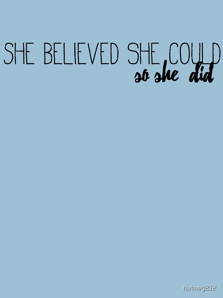 she believed she could so she did t shirt