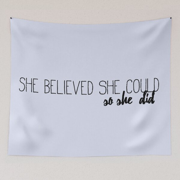 Item preview, She believed she could, so she did designed and sold by nutmeg212.