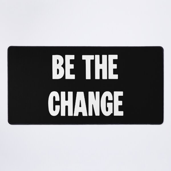 Item preview, Be the Change designed and sold by Good-Looking Corpse.