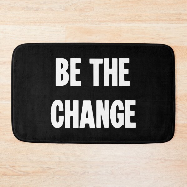 Item preview, Be the Change designed and sold by Good-Looking Corpse.