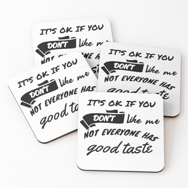 Item preview, It's OK if you don't like me not everyone has good taste designed and sold by Nastre.