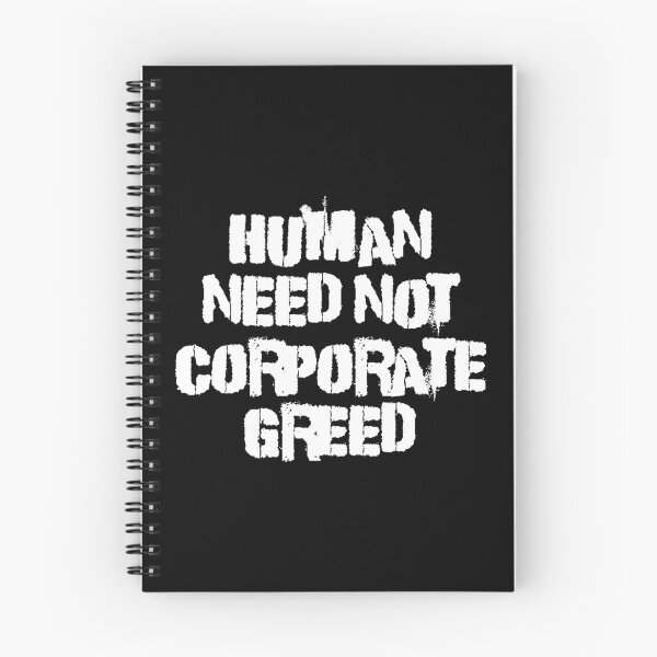 Item preview, Human Need Not Corporate Greed designed and sold by Good-Looking Corpse.