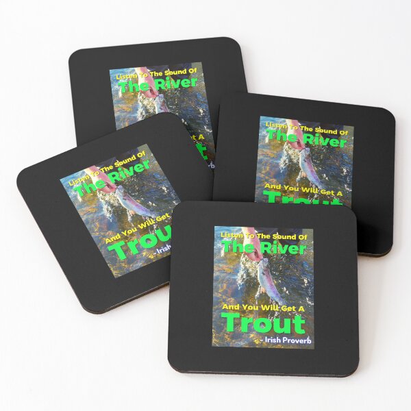 Item preview, Irish Proverb - Listen To The Sound Of The River And You Will Get A Trout designed and sold by IrishProverbs.