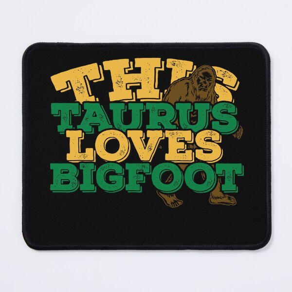 Item preview, Horoscope Zodiac Sign Taurus Loves Bigfoot designed and sold by TheCrazyBear.