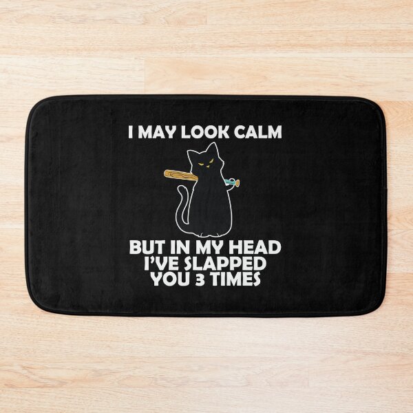 Item preview, I may look calm but I've slapped you 3 times in my head  designed and sold by pnkpopcorn.