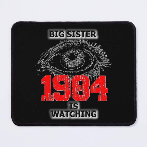 Item preview, Big Sister is watching 1984 designed and sold by OleKurmudgeon.