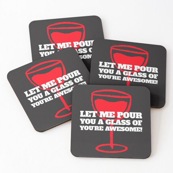 Item preview, LET ME POUR YOU A GLASS OF YOU'RE AWESOME! designed and sold by DoubleDSD.