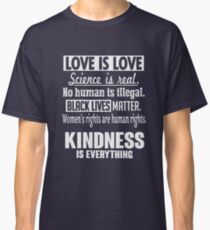 Kindness Is Everything Classic T-Shirt