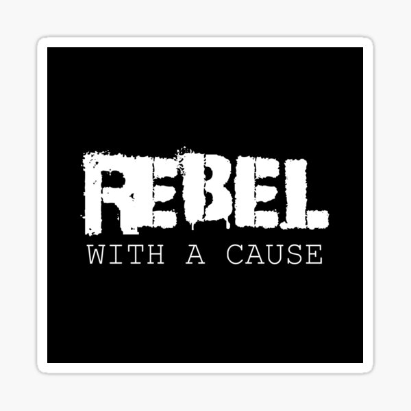 Item preview, Rebel With A Cause designed and sold by Good-Looking Corpse.