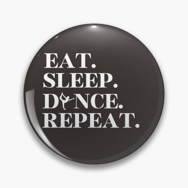 Item preview, Eat. Sleep. Dance. Repeat. designed and sold by NerdGrrl.