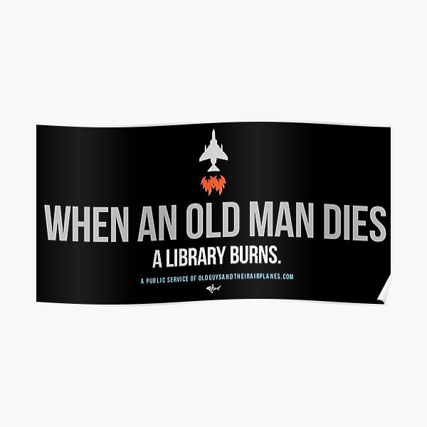 OGTA - When an Old Man Dies, A Library Burns Poster