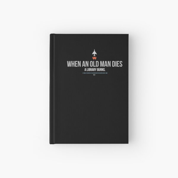 OGTA - When an Old Man Dies, A Library Burns Hardcover Journal