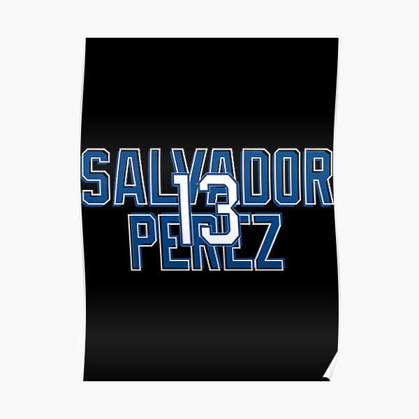 Salvador Perez #13 Bats Poster for Sale by GoWinder