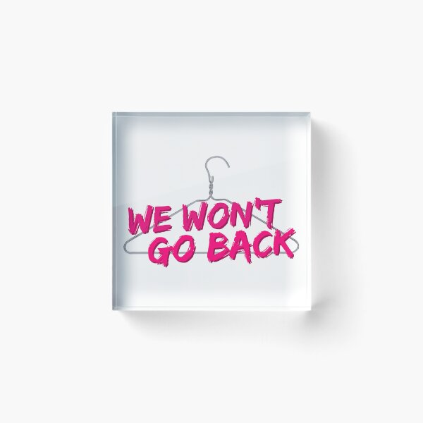 Item preview, We Won't Go Back designed and sold by ghagerman.