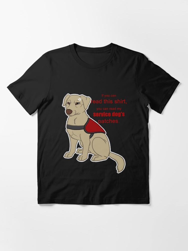 "If you can read this Service Dog" Tshirt for Sale by tiewolf