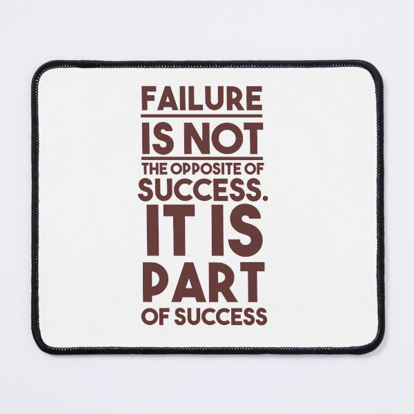 Item preview, Failure is not the opposite of success. It is part of success designed and sold by AnisosPteron.
