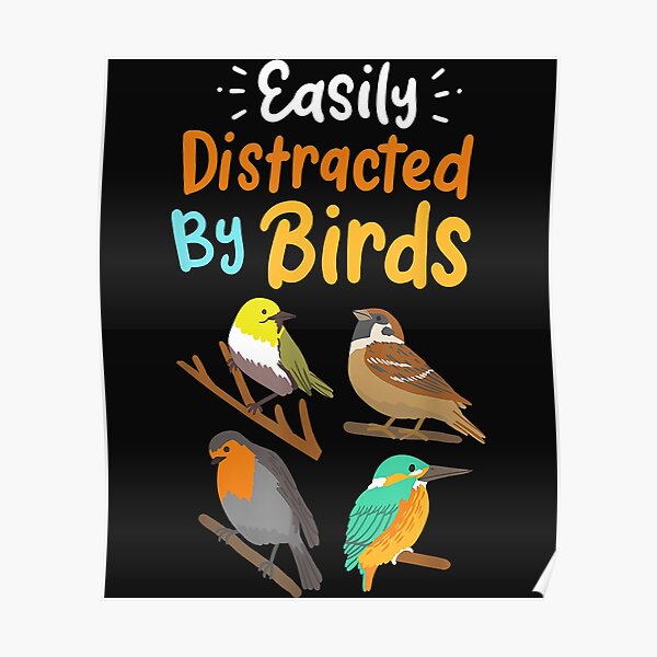 Bird Watching Birding Bird Lovers T Poster For Sale By Roosdumont1 Redbubble
