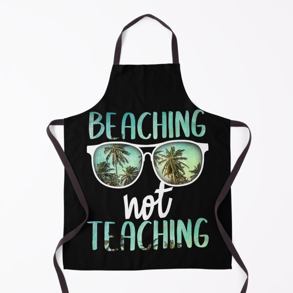 Item preview, Beaching Not Teaching Year End Celebration designed and sold by KimberlyxMenard.