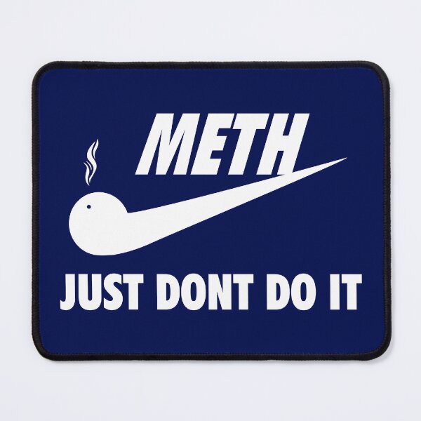 meth just dont do it shirt