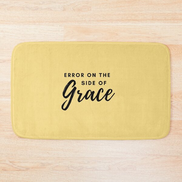 Item preview, Error on the side of Grace designed and sold by CheekyGrace.