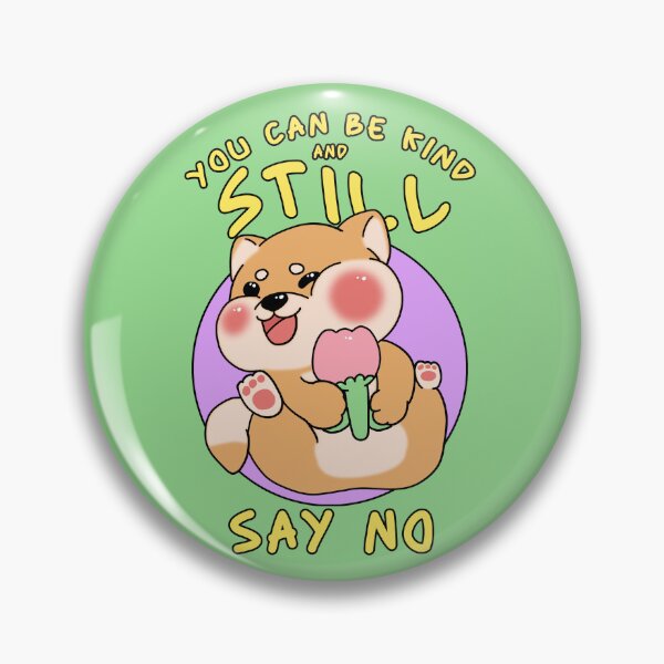 Artikelvorschau, Cute Kawaii Chubby Dog Mental Health Self Care Quotes You Can Be Kind and Still Say No entworfen und verkauft von Annisa Yuwanda.