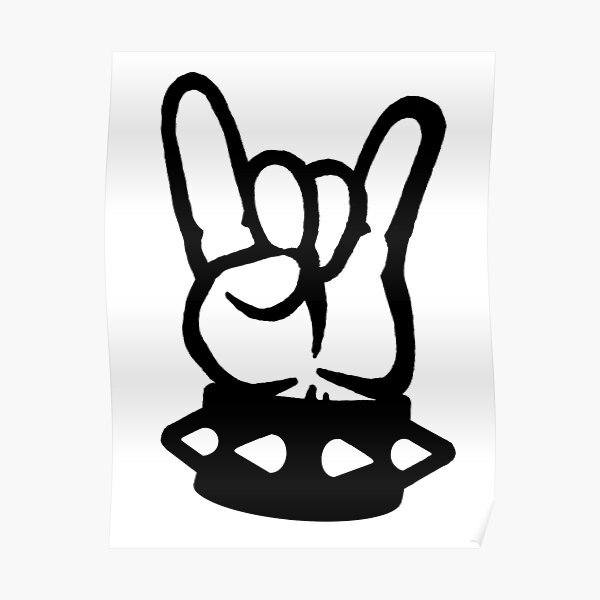 Too Much Metal! Hand Sign Poster