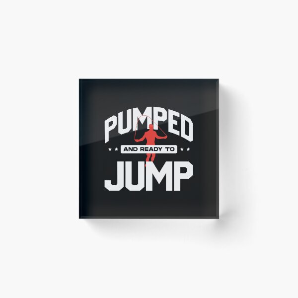 Item preview, Jump Rope Skipping Rope Jumping Pumped And Ready To Jump designed and sold by ShopTheStyle.