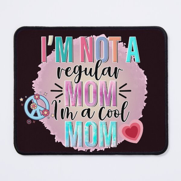 Item preview, Cool Mom designed and sold by desireedickens.
