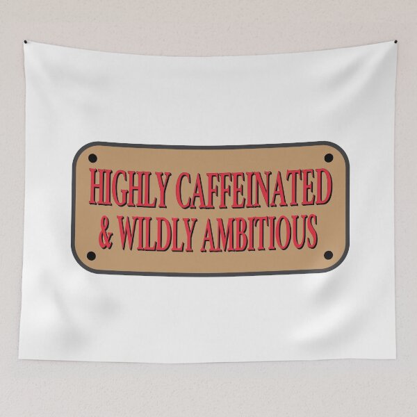 Item preview, HIGHLY CAFFEINATED WILDLY AMBITIOUS designed and sold by retro10.