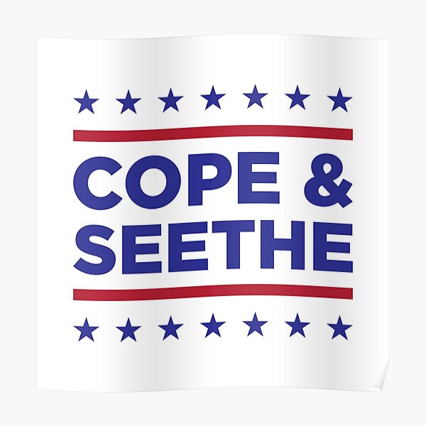 Cope And Seethe Starts And Stripes Poster For Sale By Heartworx Redbubble 