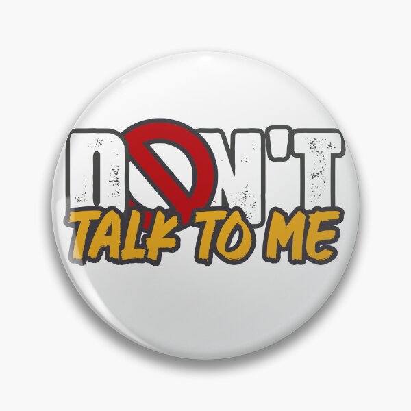 Item preview, Don't Talk to Me designed and sold by GiantessTees.